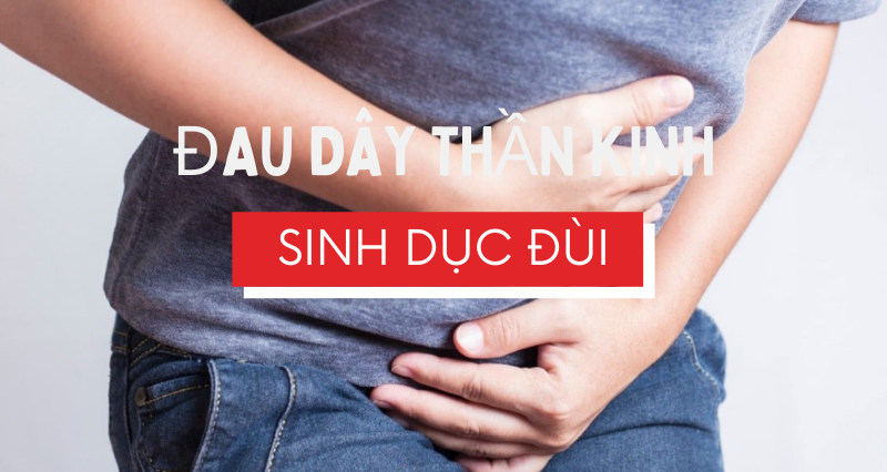 triệu chứng đau dây thần kinh sinh dục đùi